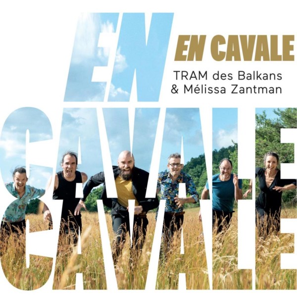 TRAM DES BALKANS & MELISSA ZANTMAN En Cavale CD