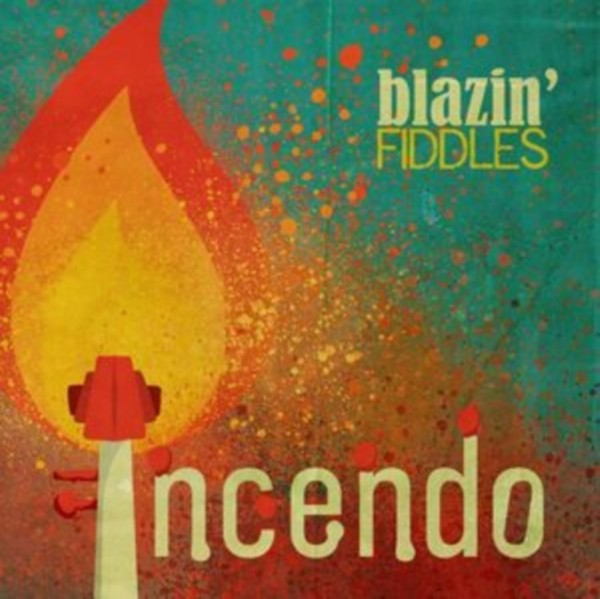 Blazin' Fiddles: Incendo CD
