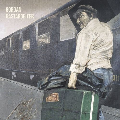 Gordan: Gastarbeiter CD