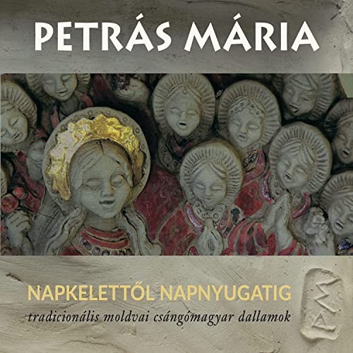 Maria Petras: Napkelettol Napnyugatig CD
