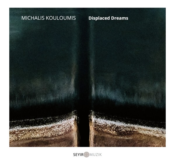 Michalis Kouloumis - Displaced Dreams CD