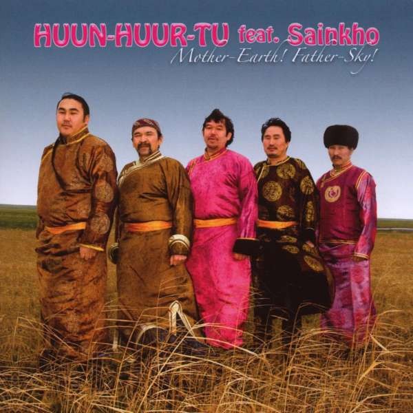 Huun Huur Tu: Mother-Earth! Father-Sky ! CD