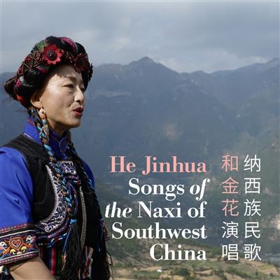HE JINHUA: SONGS OF THE NAXI OF SOUTHWEST CHINA CD