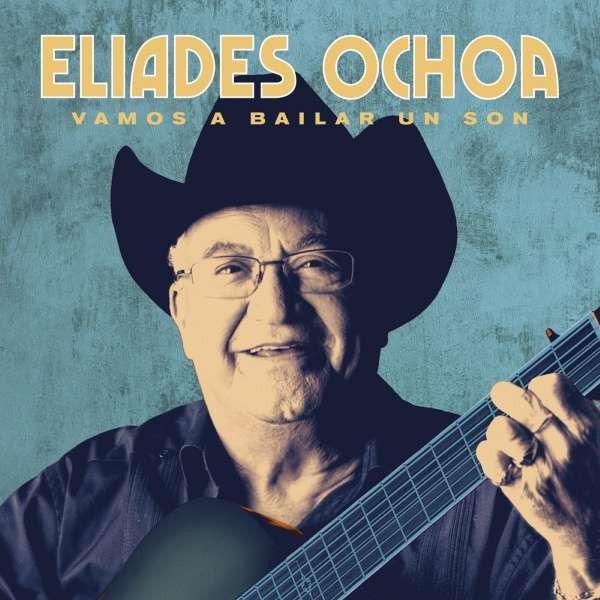 Eliades Ochoa: Vamos a Bailar un Son (Special Edition) 2LP