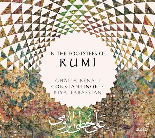 Ghalia Benali, Ensemble Constantinople, Kiya Tabassian Kiya Tabassian: In the Footsteps of Rumi (120