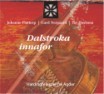 Dalstroka innafor - Hardingfelespel frå Agder CD