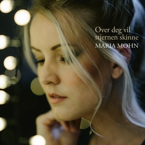 Maria Mohn: Over Deg Vil Stjernen Skinne CD