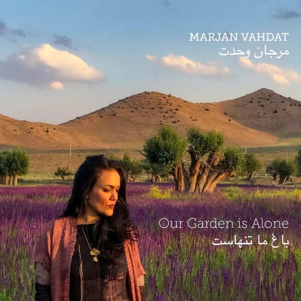 Marjan Vahdat - Our Garden is Alone CD