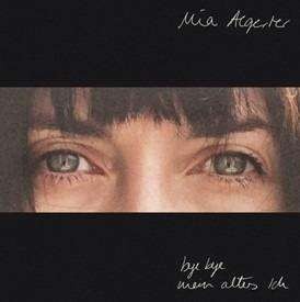 Mia Aegerter: Bye bye mein altes Ich CD