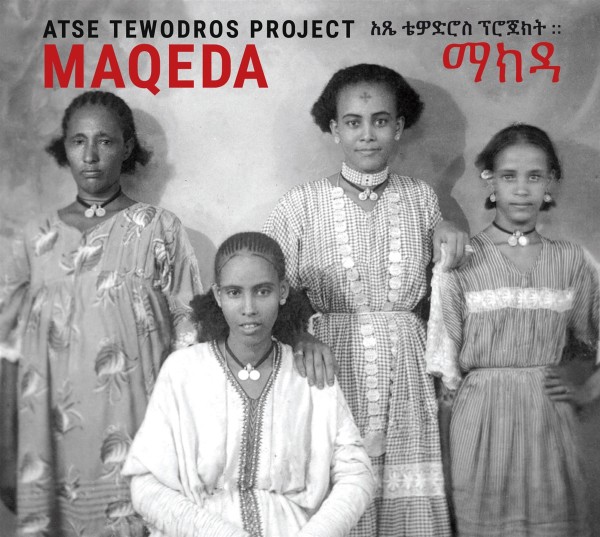 Atse Tewodros Project & Gabriella Ghermandi Maqeda CD