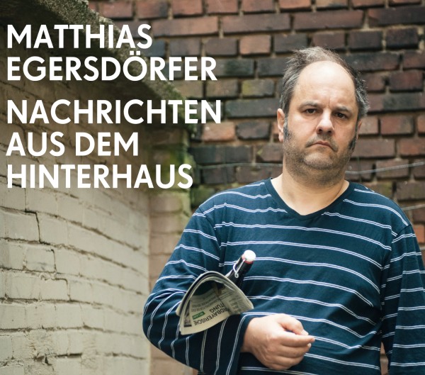 Matthias Egersdörfer - Nachrichten aus dem Hinterhaus 2CD