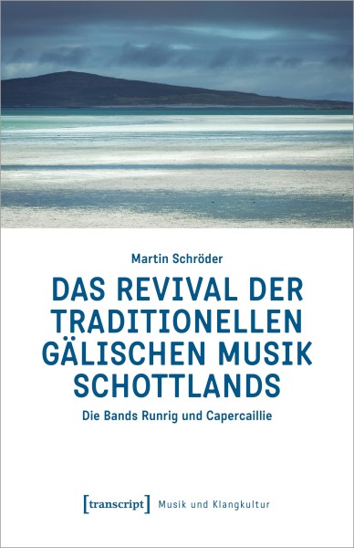 Martin Schröder: Das Revival der traditionellen gälischen Musik Schottlands Buch