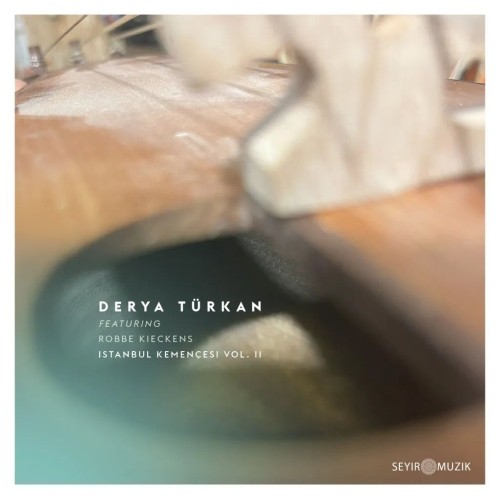 Turkan, Derya feat. Robbe Kieckens - Istanbul Kemencesi Vol. II CD