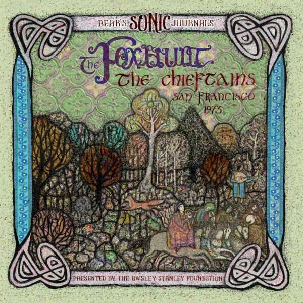 The Chieftains: Bear's Sonic Journals: The Foxhunt - The Chieftains, San Francisco 1973 & 1976 (Limi