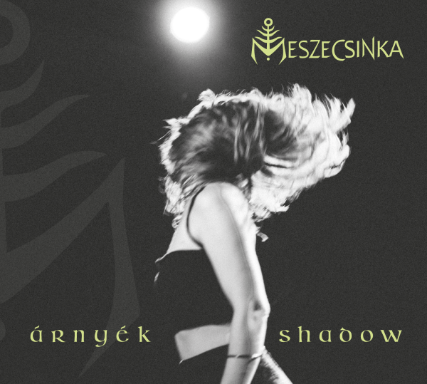 Meszecsinka - árnyék / shadow CD