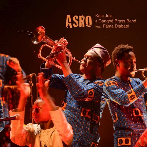 Kala Jula & Gangbe Brass Band feat. Fama Diabate: Asro – Tribute to Kasse Mady Diabate CD