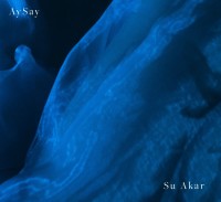 AySay - Su Akar CD AySay - Su Akar CD