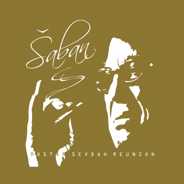 Mostar Sevdah Reunion - Saban CD
