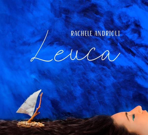 Rachele Andrioli - Leuca CD
