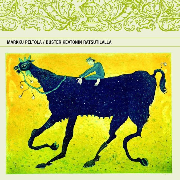 Markku Peltola: Buster Keatonin Ratsutilalla CD
