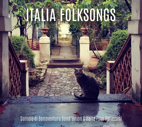 Daniele di Bonaventura Band'Union & Ilaria Pilar Patassini - Italia Folksongs CD