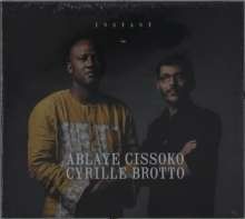 Ablaye Cissoko & Cyrille Brotto: Instant CD