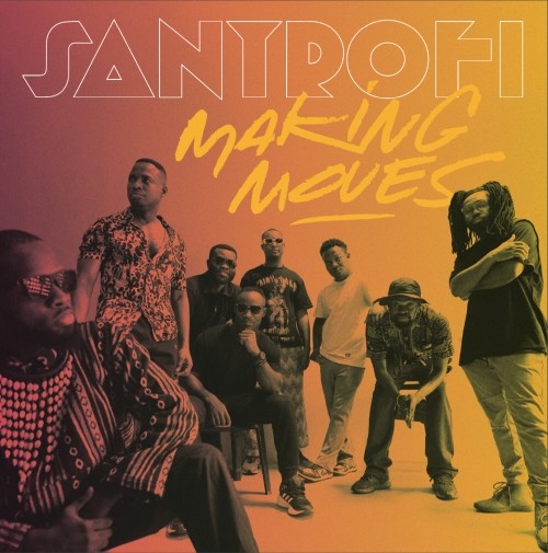 Santrofi: Making Moves LP