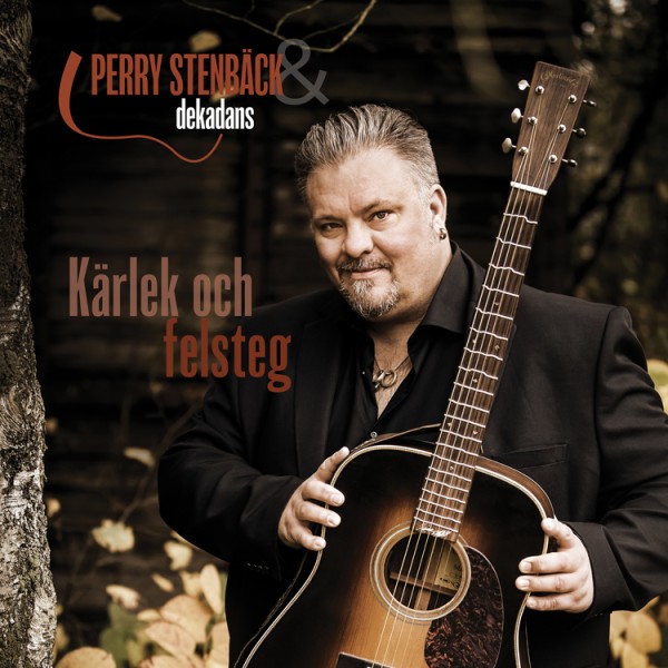 Perry Stenbäck och Dekadans - Kärlek och felsteg CD
