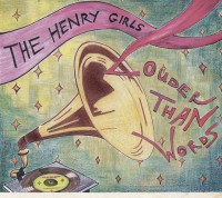 The Henry Girls - Louder than words CD The Henry Girls - Louder than words CD