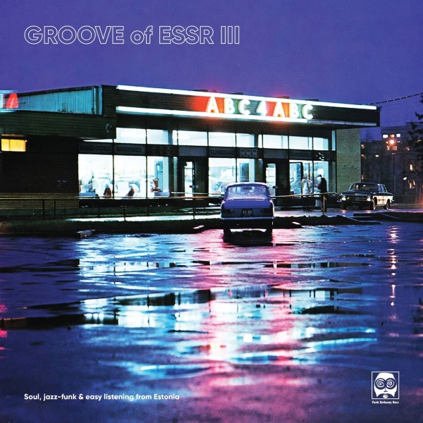 Groove Of ESSR III: Soul, Jazz-Funk & Easy Listeni LP