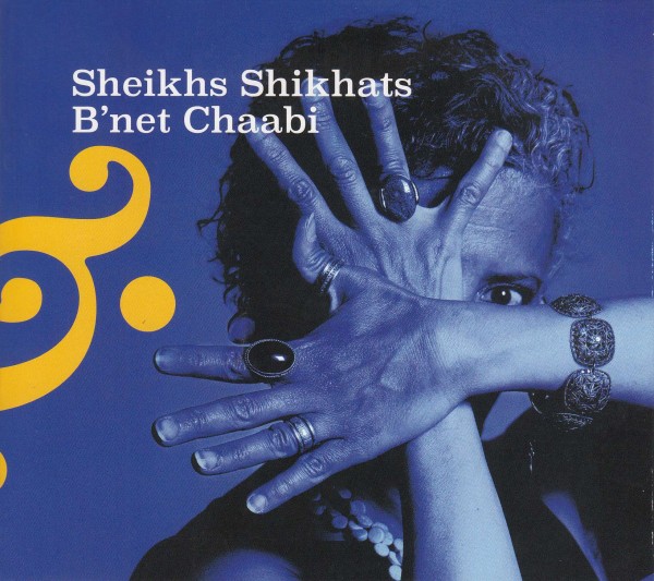 Sheikhs Shikhats & B'Net Chaabi: Sheikhs Shikhats & B'Net Chaabi CD