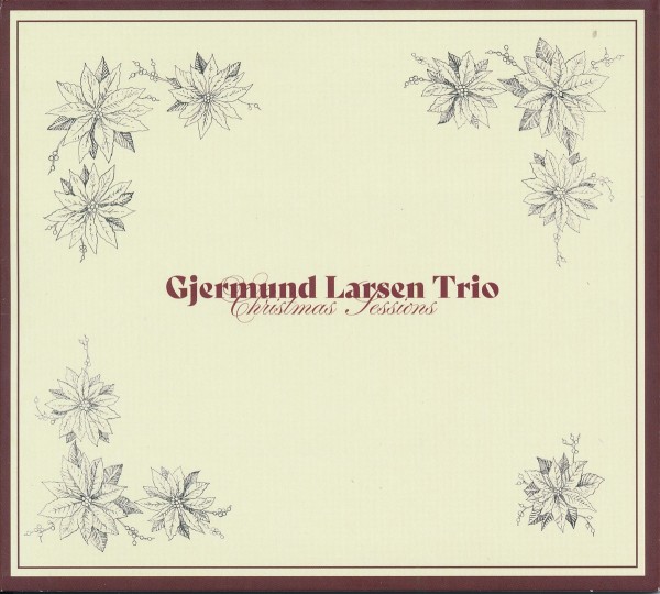 Gjermund Larsen Trio - Christmas Sessions CD