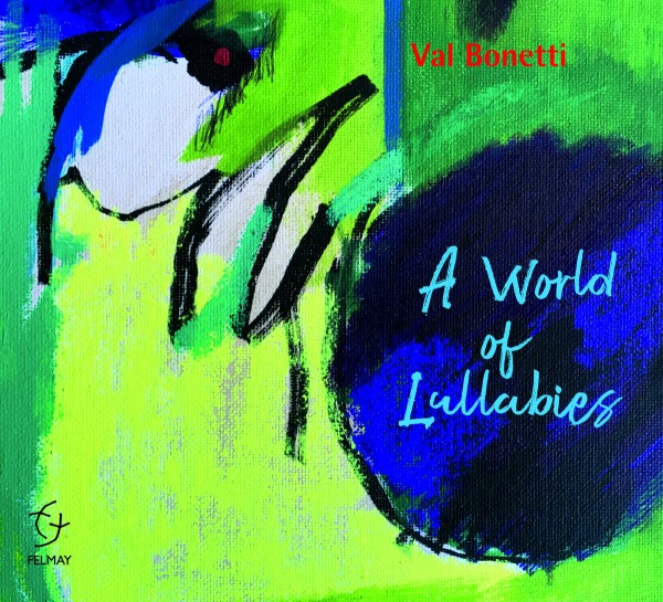 VAL BONETTI - A World Of Lullabies CD