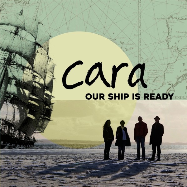 Cara: Our Ship Is Ready CD