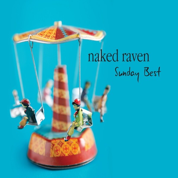 NAKED RAVEN – Sunday Best CD