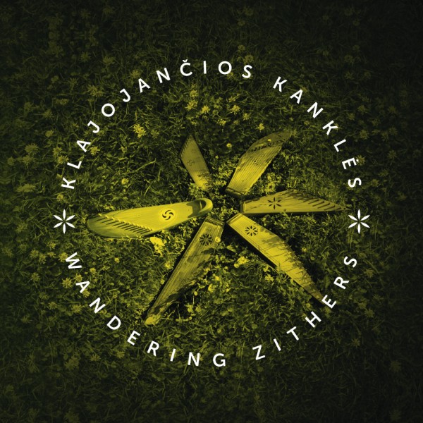 Klajojancios Kankles - Wandering Zithers CD