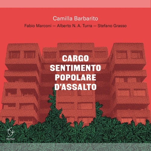 Barbarito, Camilla - Cargo Sentimento Popolare D'Assalto CD