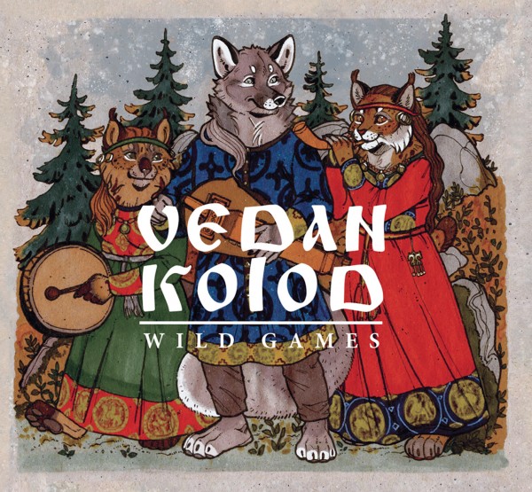 Vedan Kolod - Wild Games CD