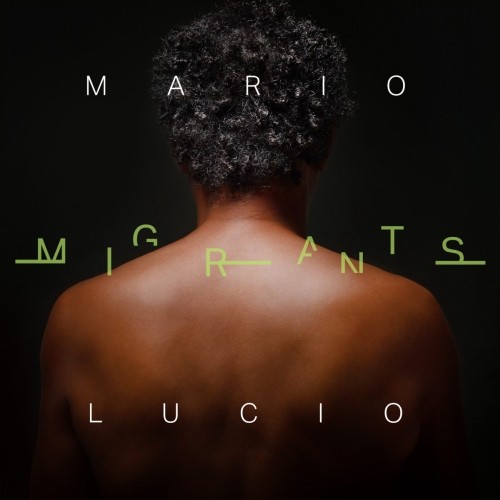 Mario Lucio: Migrants CD