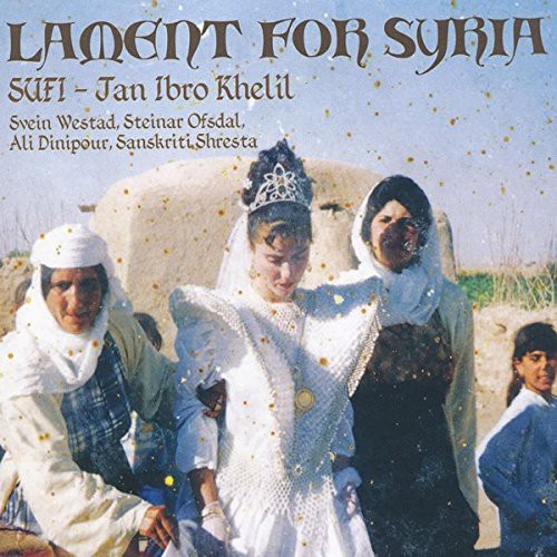 Khelil, Jan Ibro - Sufi_ Lament for Syria CD