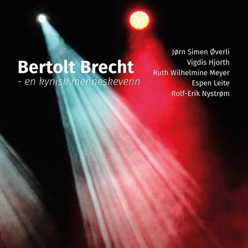 Overli – Hjorth – Meyer – Leite – Nystrom: Bertolt Brecht CD