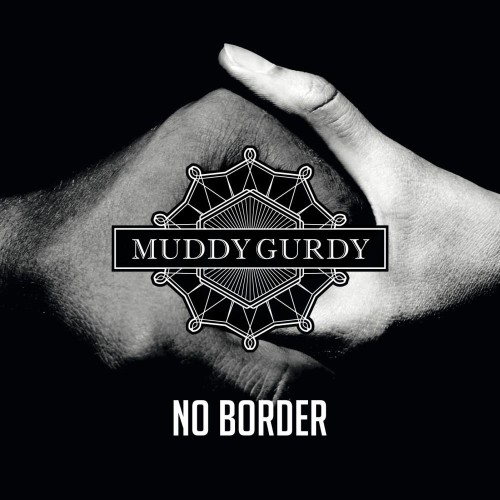 Muddy Gurdy: No Border – Anthology 2LP