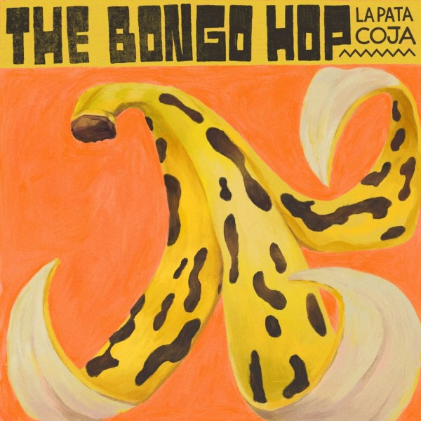 The Bongo Hop: La Pata Coja LP