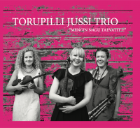 Torupilli Jussi Trio - Mengin Nagu Taevatitt CD Torupilli Jussi Trio - Mengin Nagu Taevatitt CD