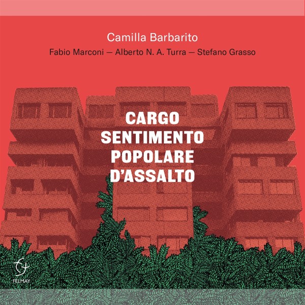 Camilla Barbarito - Cargo Sentimento Popolare D'Assalto CD