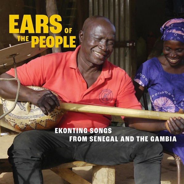 VA - Ears of the People: Ekonting Songs from Senegal and The Gambia CD