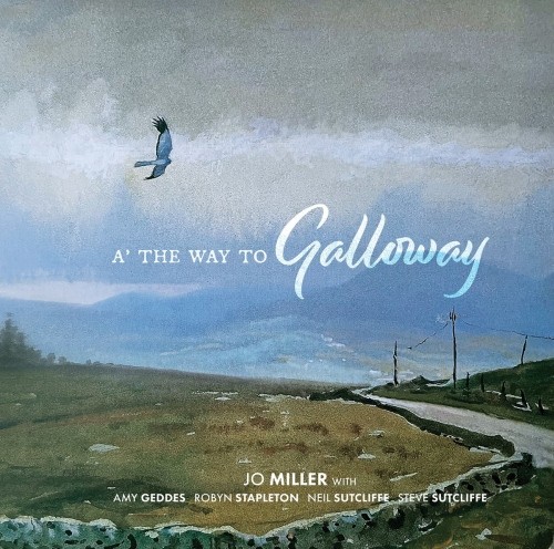 Jo Miller: A’ The Way To Galloway CD