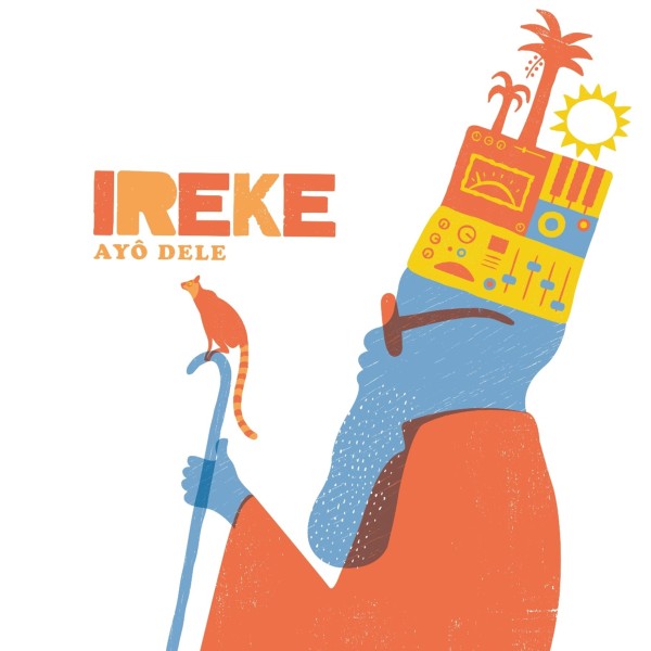 Ireke: Ayo Dele LP