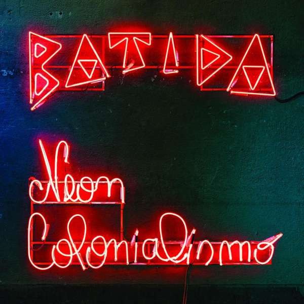 Batida: Neon Colonialismo CD