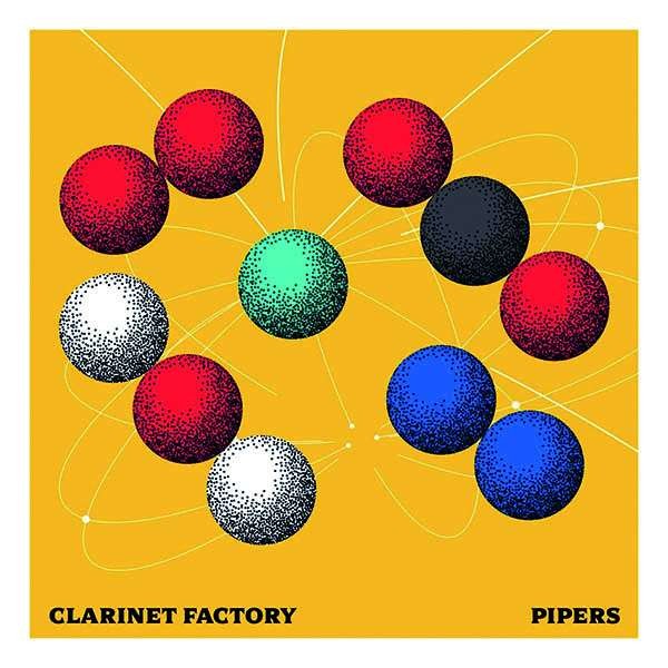 Clarinet Factory - Pipers CD